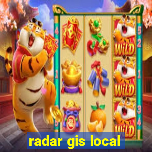 radar gis local